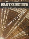 Man the Builder - An IIlustrated History of Engineering by PANNELL, J. P. M.